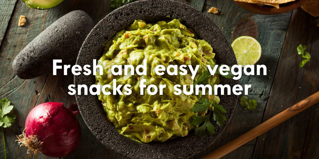 Fresh and easy vegan snacks for summer